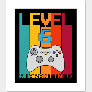 Level 6 Quarantined 6th Video Gamer Quarantine birthday Posters and Art